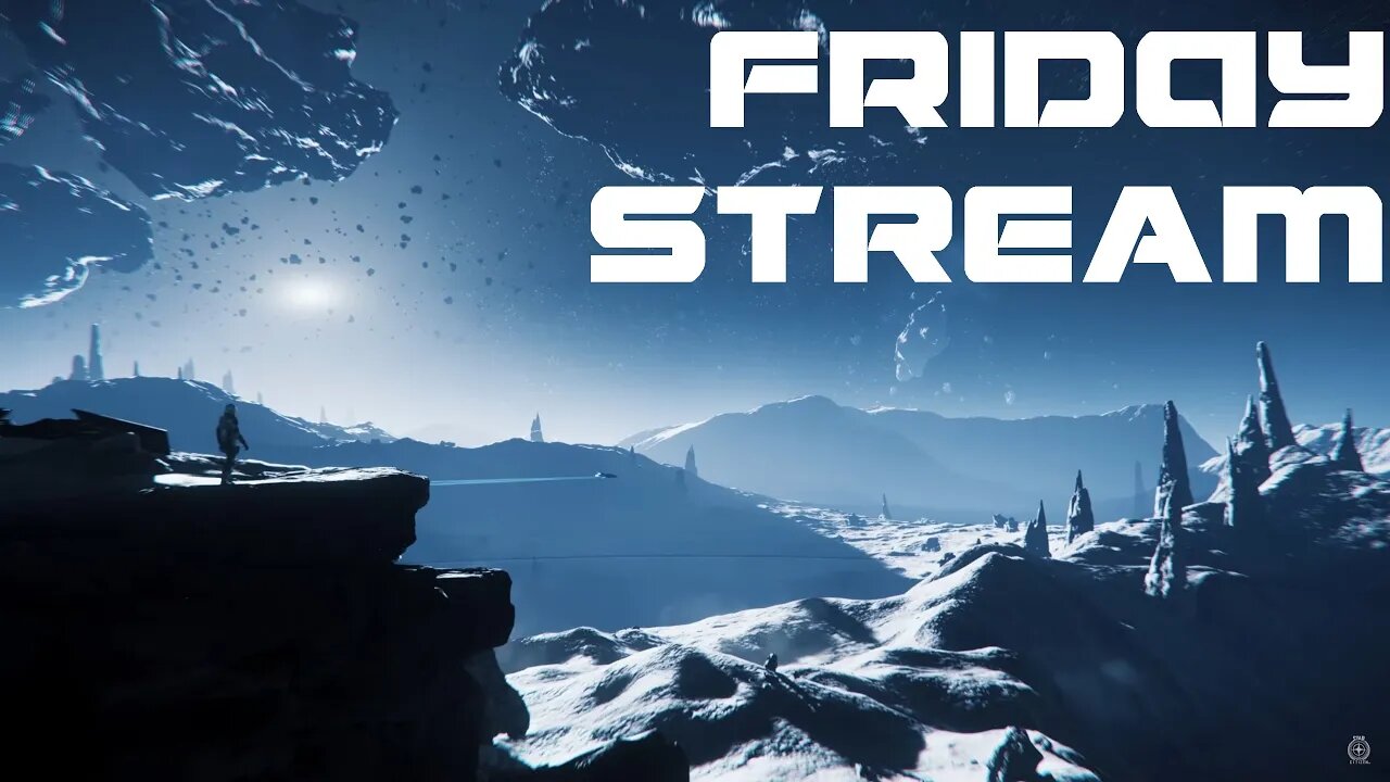 Chill Friday Stream - Star Citizen Gameplay