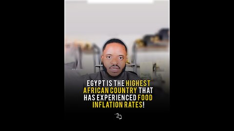 Egypt is the highest African country with food inflation rates.