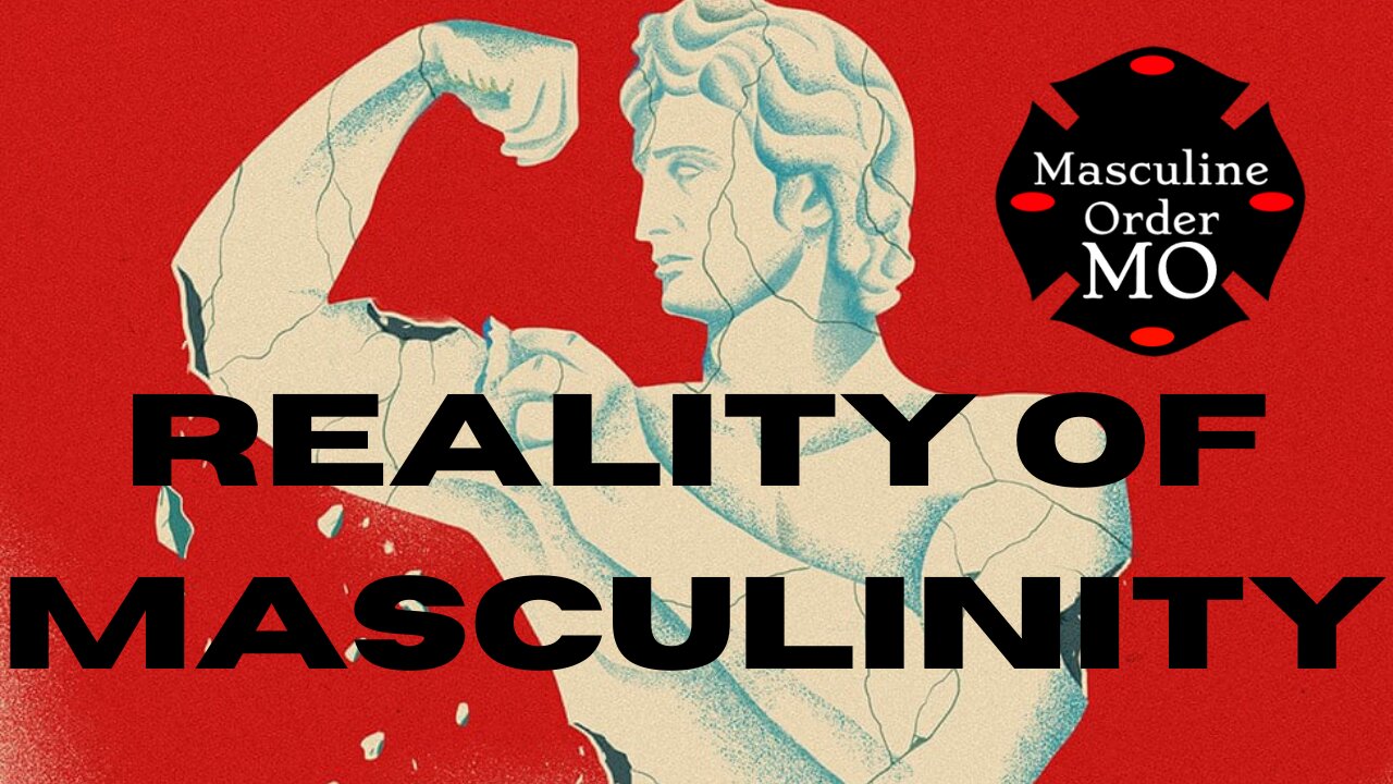 Reality of Masculinity