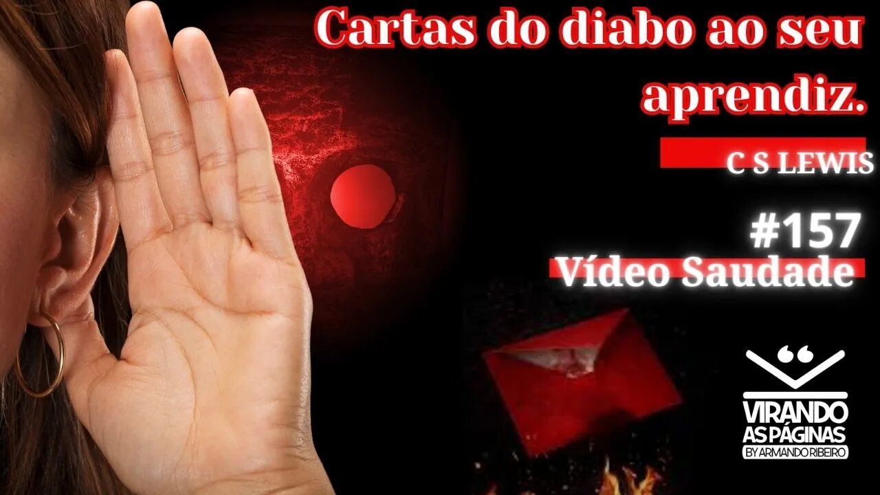 Cartas do Diabo ao Seu Aprendiz C S Lewis #157 Virando as Páginas Armando RIbeiro.