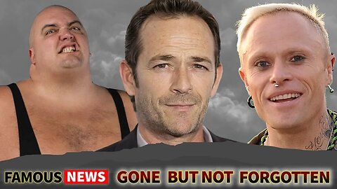 Remembering Luke Perry, King Kong Bundy & Keith Flint 49 R.I.P. | Famous News
