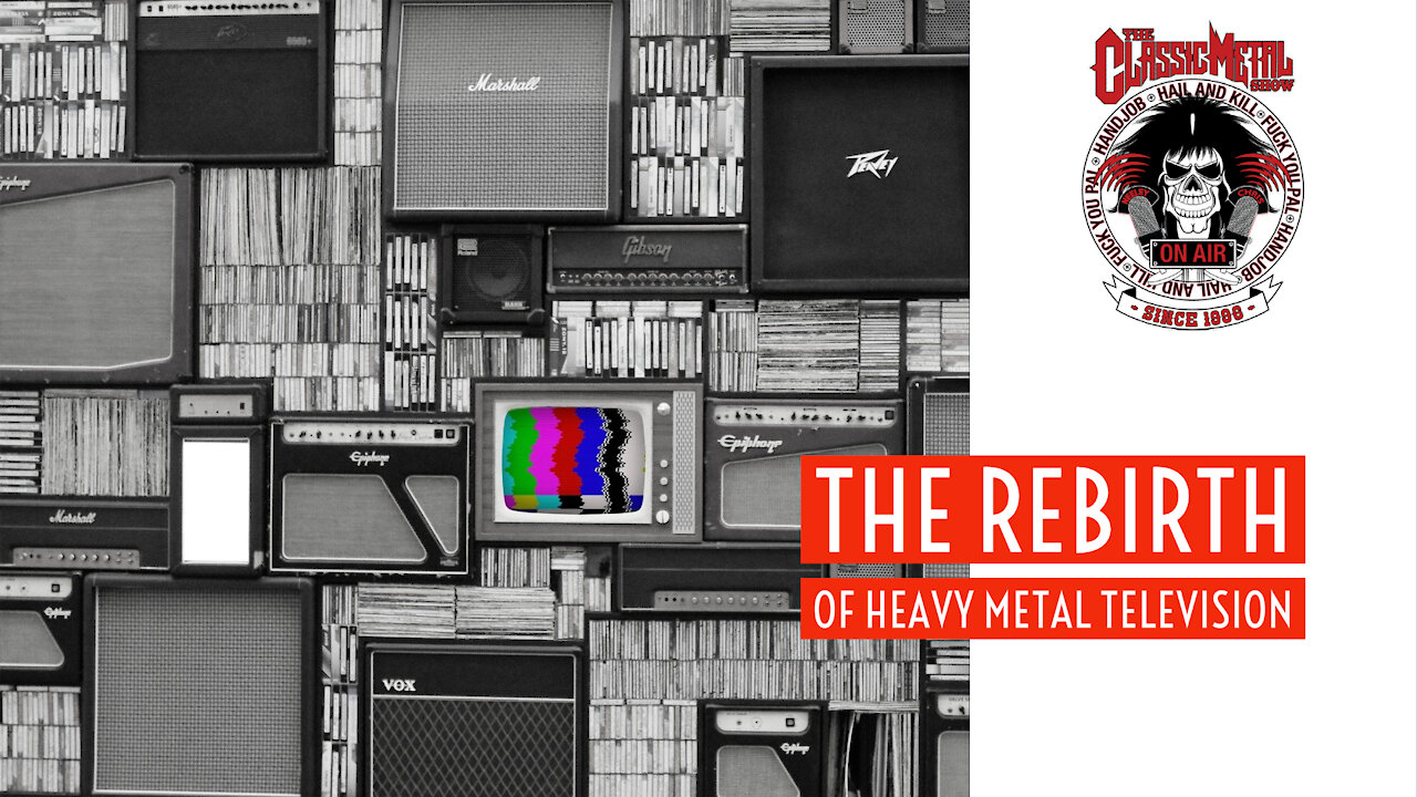 CMS | The Rebirth of Heavy Metal Television