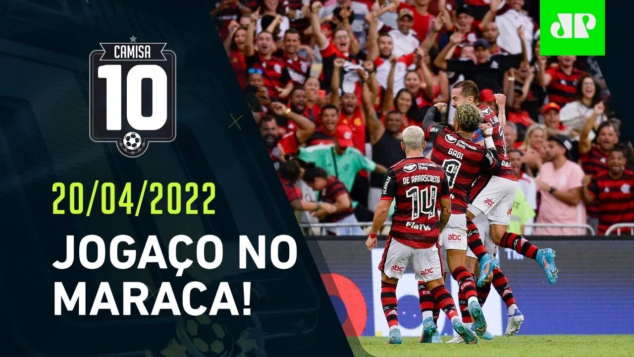 É HOJE! Flamengo e Palmeiras SE ENFRENTAM em JOGÃO pelo Brasileiro! | CAMISA 10 – 20/04/22