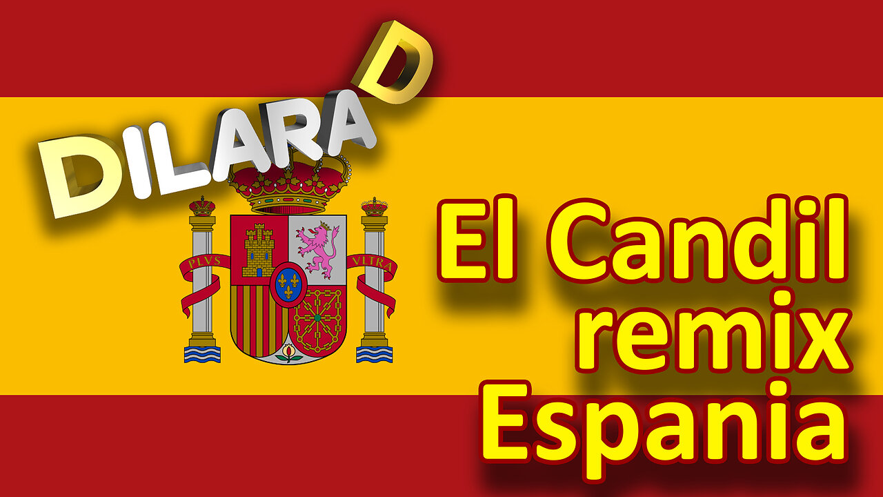 El Candil Dilara D remix Espania