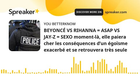 BEYONCÉ VS RIHANNA = ASAP VS JAY-Z = SEXO moment-là, elle paiera cher les conséquences d’un égoïsme