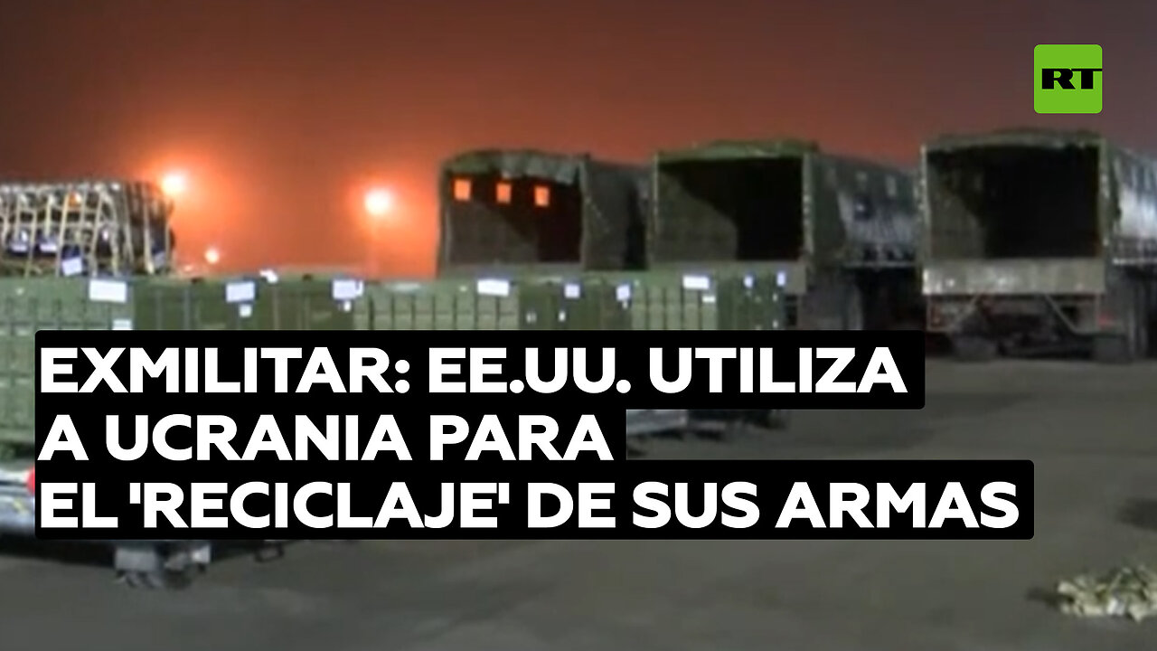 Exmilitar: EE.UU. utiliza a Ucrania para el 'reciclaje' de sus armas