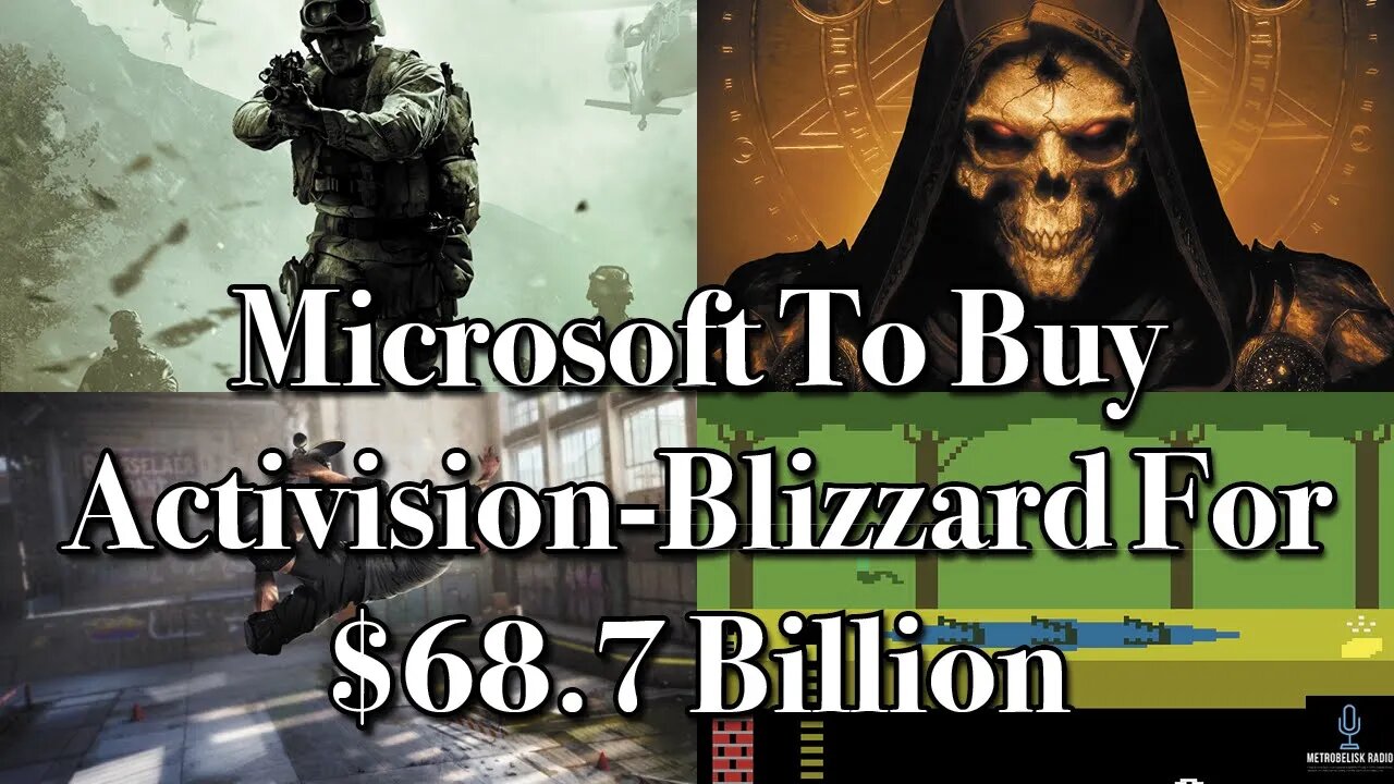 Microsoft To BUY Activision-Blizzard For $68.7 BILLION