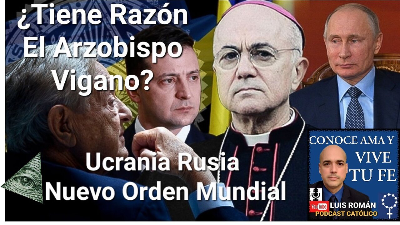 IMPACTANTE Declaracion ¿Tiene Razón El Arzobispo VIGANO?Rusia Ucrania Nuevo Orden Mundial Luis Roman