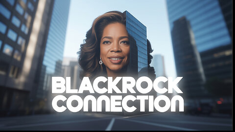 Oprah's SHAM Charity Has Ties To BLACKROCK!