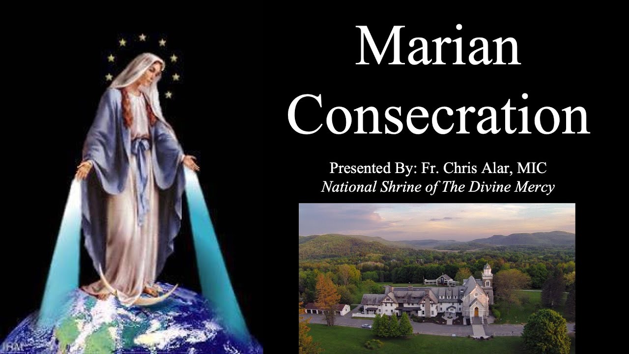 Explaining the Faith - Marian Consecration