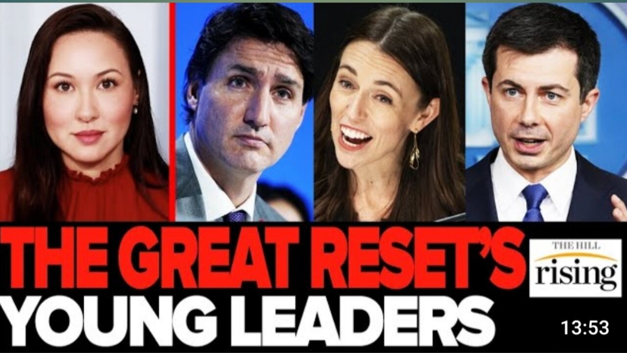 GREAT RESET Has INFILTRATED Cabinets Around The World With Young Lead...