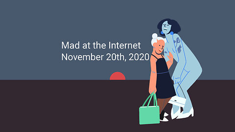 2020-11-20 - Alegria - Mad at the Internet