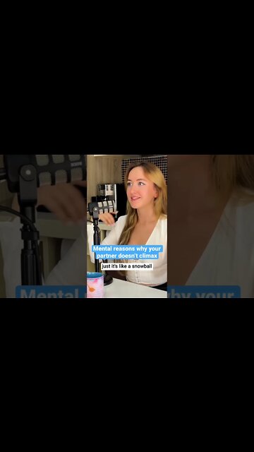 Mental reasons why your girl can’t have an orgasm