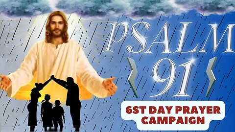 𝗣𝗥𝗔𝗬𝗜𝗡𝗚 𝗣𝗦𝗔𝗟𝗠 𝟵𝟭 - 𝟲𝘀𝘁 𝗗𝗔𝗬 𝗣𝗿𝗮𝘆𝗲𝗿 𝗖𝗮𝗺𝗽𝗮𝗶𝗴𝗻
