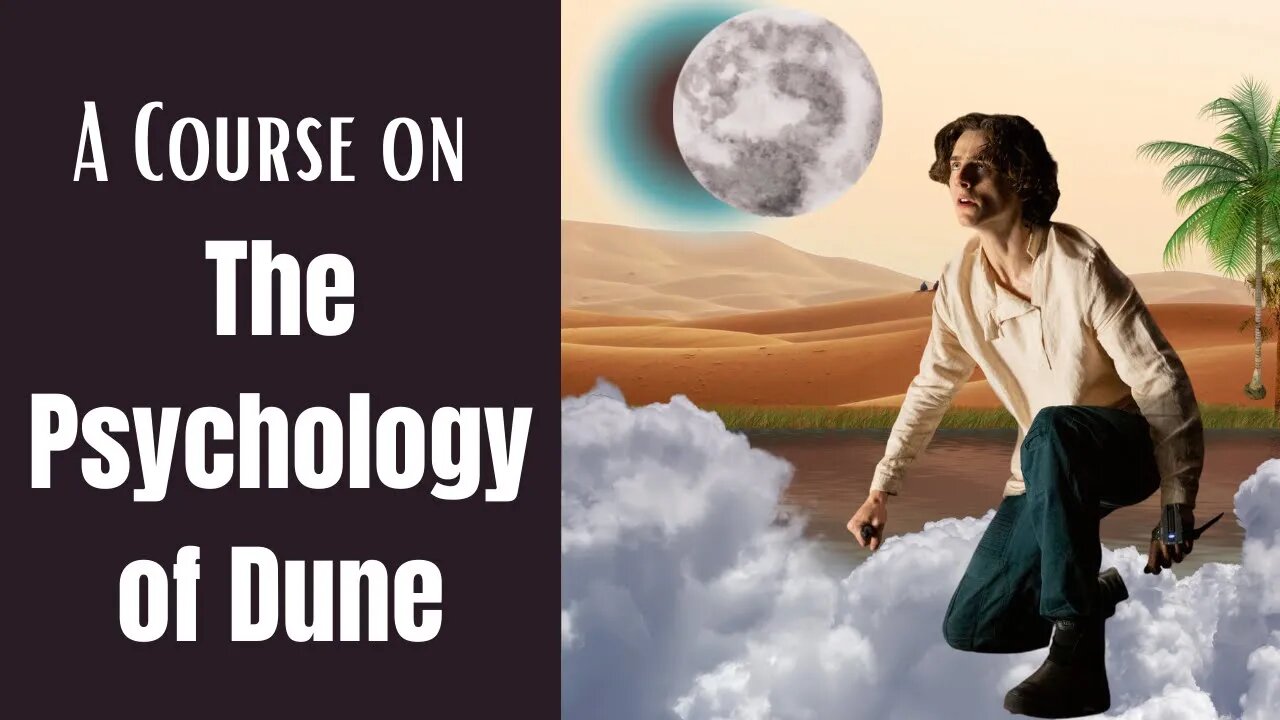 Psychology of Dune Course - Intro