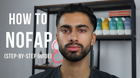 How To NoFap (Step-By-Step Guide)