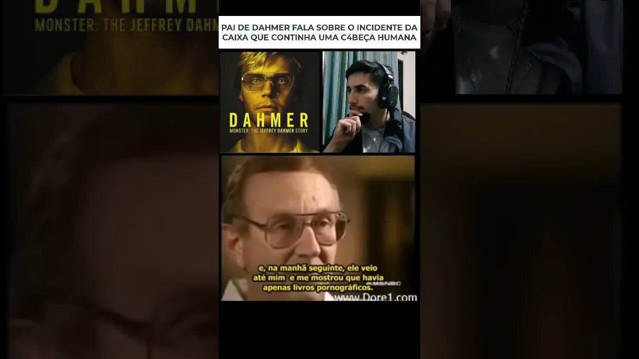 PAI DE DAHMER FALA SOBRE QUANDO ENCONTROU CAIXA COM C4BEÇA HUMANA - #shorts #dahmer #netflixbrasil