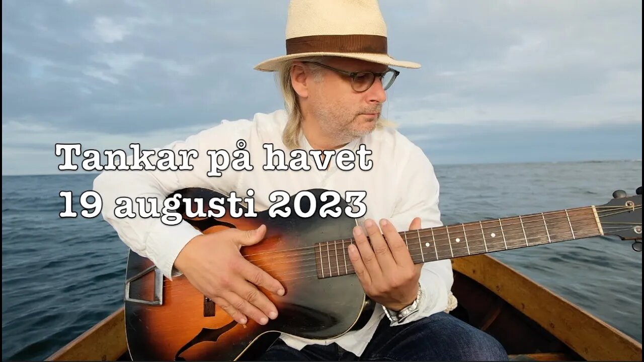 Tankar på havet 19 augusti 2023 återuppladdning