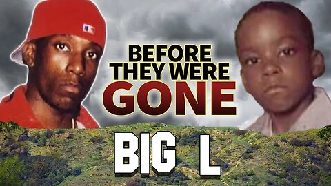 BIG L - Before They Were GONE