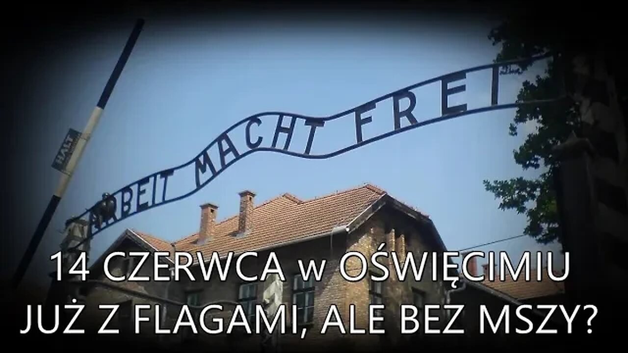 14 czerwca w Oświęcimiu: już z flagami, ale bez Mszy świętej - dr Anna Mandrela