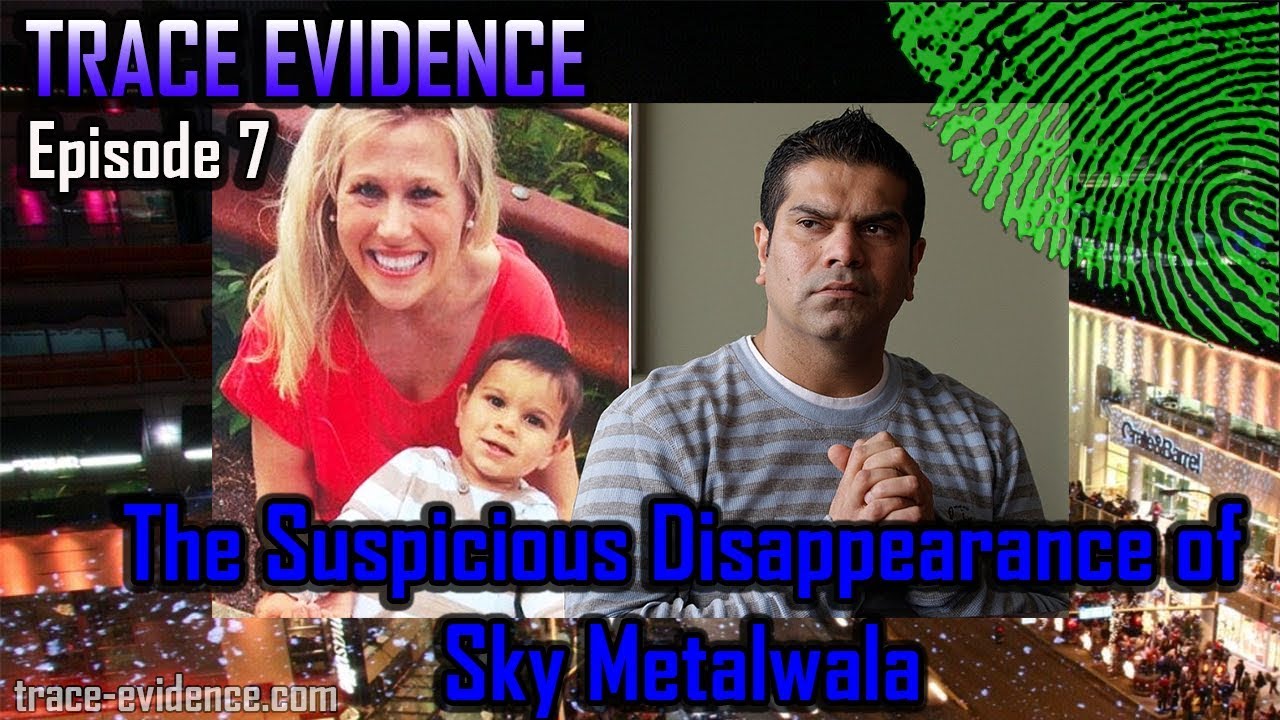 007 - The Suspicious Disappearance of Sky Metalwala