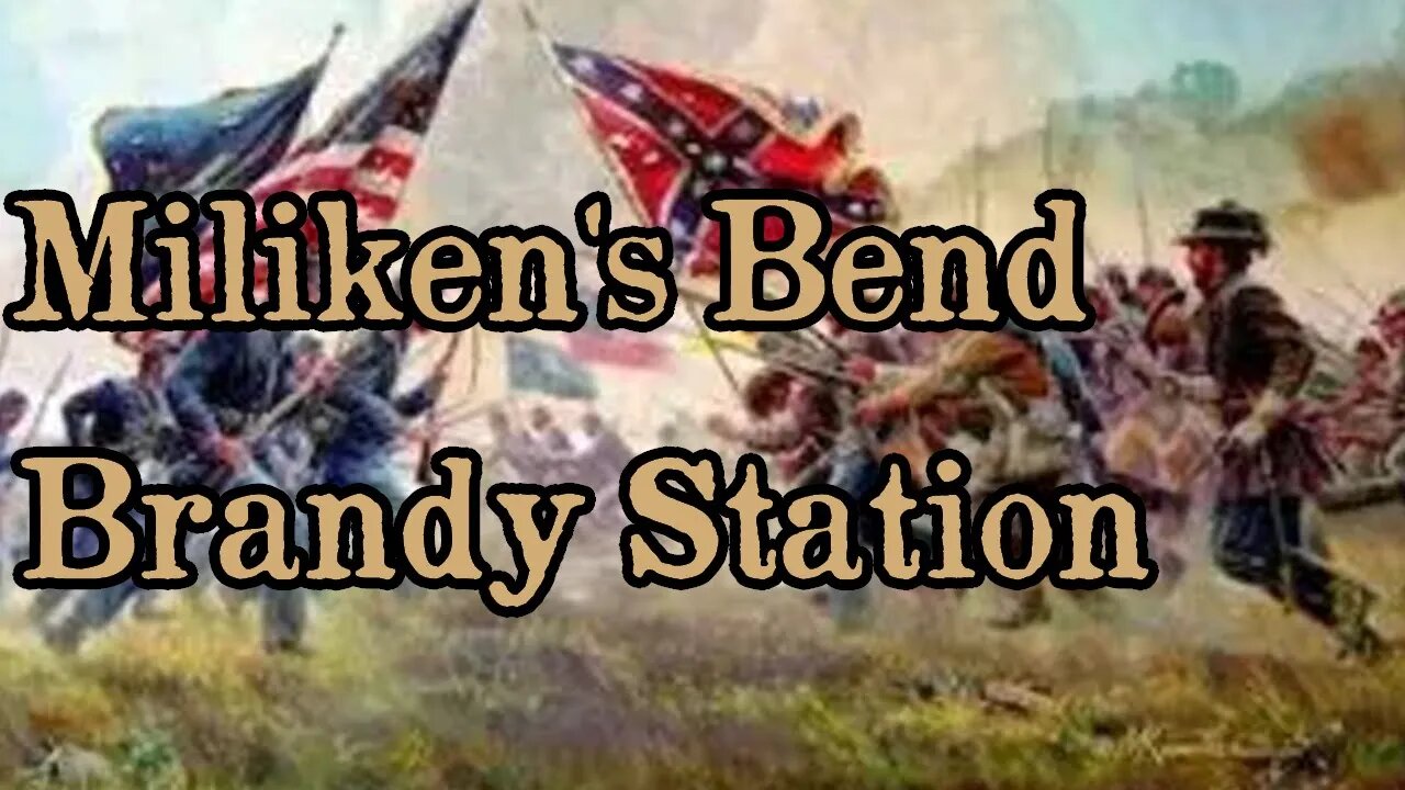 Battles Of The American Civil War | Ep. 63 | Milliken's Bend | Brandy Station