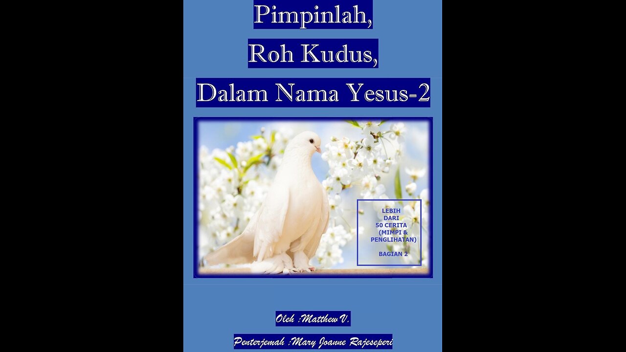 Pimpinlah , Roh Kudus, Dalam Nama Yesus-Bagian 2