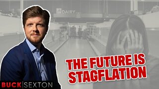 The Future Is Stagflation