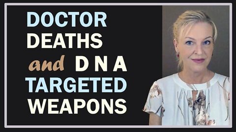 Amazing Polly: Doctor Deaths & Dna-Targeted Weapons