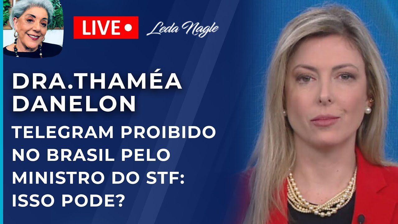 Dra. Thamea danelon: telegram proibido no brasil pelo ministro do stf: isso pode?