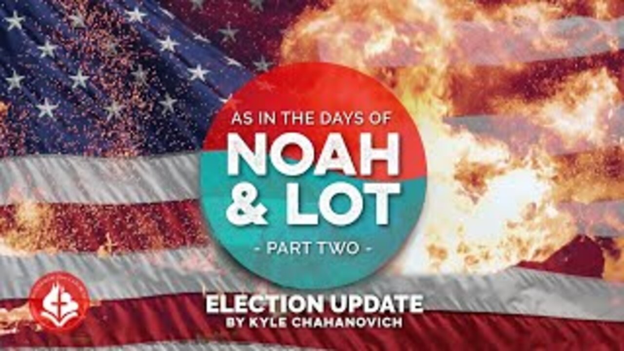 As in the Days of Noah & Lot pt.2 - Kyle Chahanovich