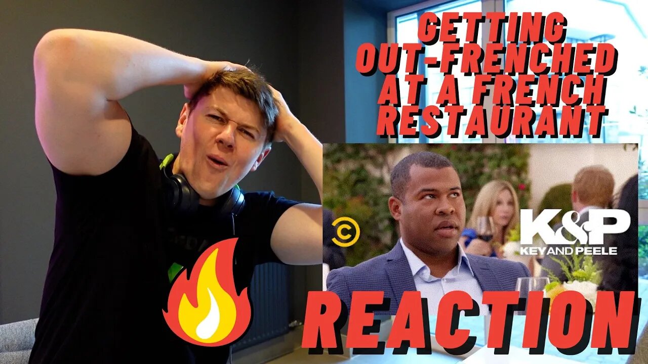 FIRST TIME WATCHING | KEY AND PEELE - Getting Out-Frenched at a French Restaurant | IRISH MAN REACTS