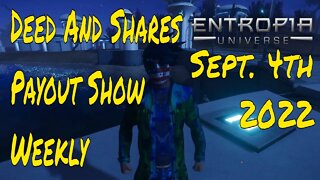 Deed And Shares Payout Show Weekly For Entropia Universe Sept 4th 2022