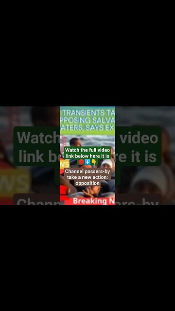 Channel passers-by take a new action: opposition