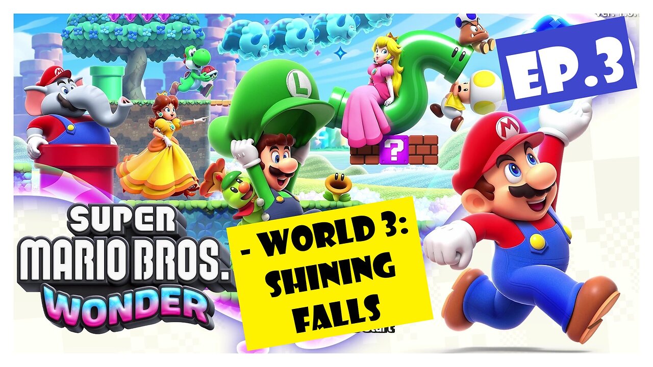 Ep.3 | World 3: Shining Falls (Super Mario Bros. Wonder) *NO COMMENTARY*