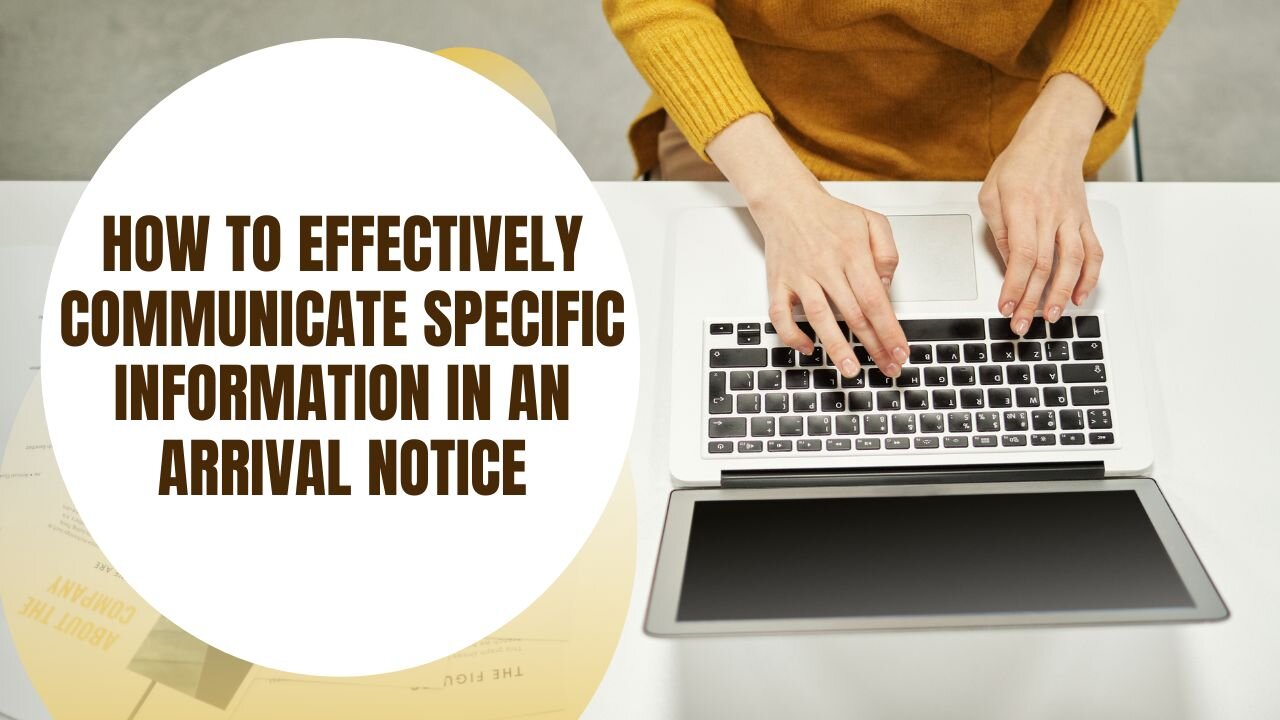 How to Request Specific Information in an Arrival Notice