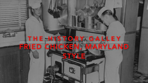 The History Galley: Fried Chicken, MD Style