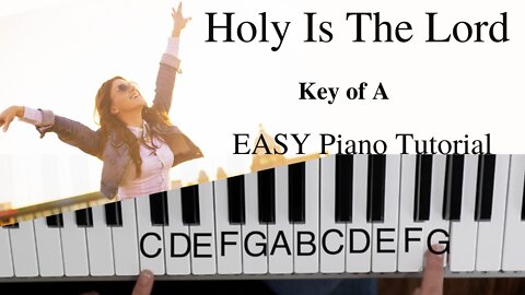 Holy Is The Lord -Chris Tomlin | Louie Giglio (Key of A)//EASY Piano Tutorial