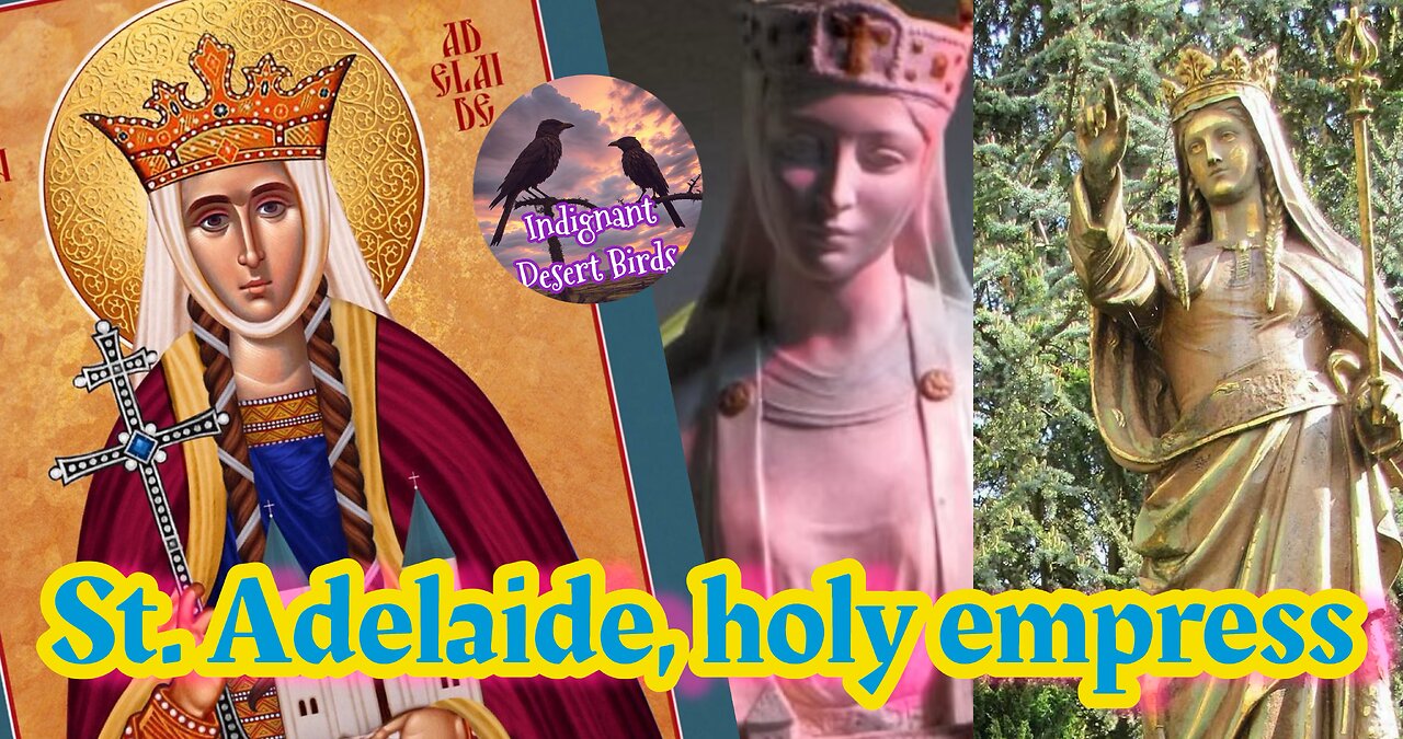 St. Adelaide, holy empress and brave mother