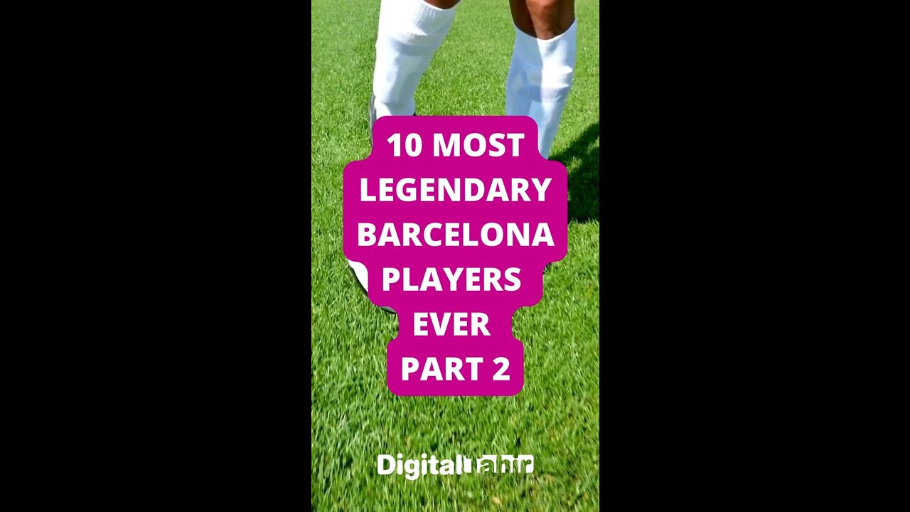 10 Most Legendary Barcelona Players Ever PART 2