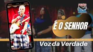 É o Senhor "ao vivo" - Voz da Verdade (Culto)