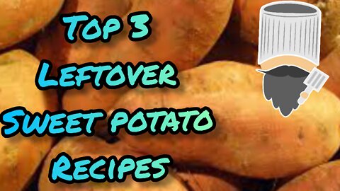 Easy Recipes for leftover sweet potatos
