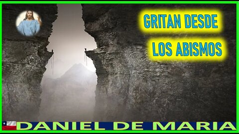 GRITARAN DESDE LOS ABISMOS - MENSAJE DE JESUCRISTO REY A DANIEL DE MARIA 25NOV22