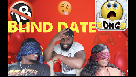 I Put My Homie On A Blind Date With A Baddie