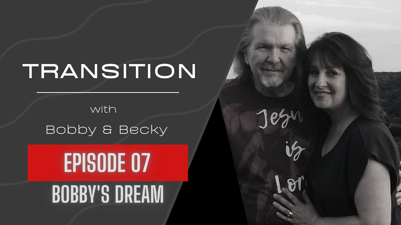 Episode 07 - Bobby's Dream (8.4.22)