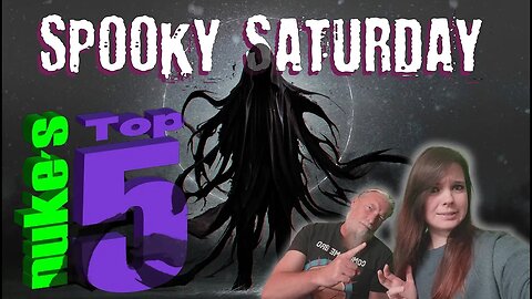 SPOOKY SATURDAY | NUKES TOP 10