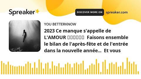 2023 Ce manque s'appelle de L'AMOUR ❤️❤️❤️ Faisons ensemble le bilan de l'après-fête et de l'entrée