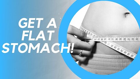 Get a Flat Stomach | Easy and Fast | Best Way Reveled