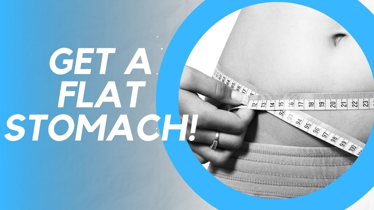 Get a Flat Stomach | Easy and Fast | Best Way Reveled