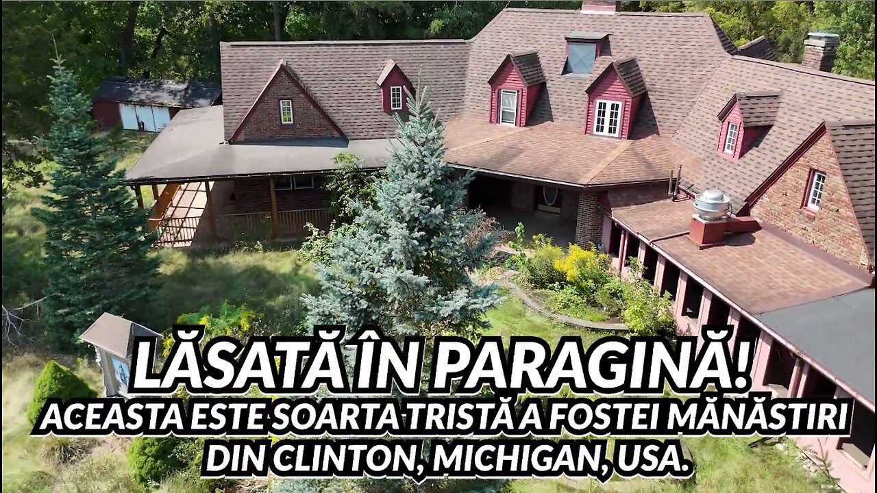 Biserica in paragina - Soarta tristă a fostei Mănăstiri din Clinton, MI, USA.